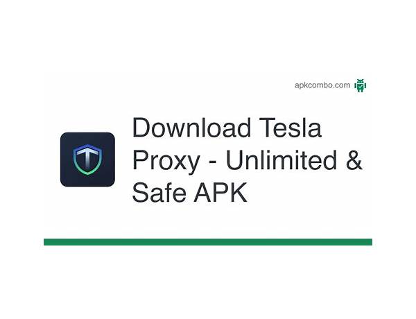 Tesla Proxy for Android - Download the APK from Habererciyes